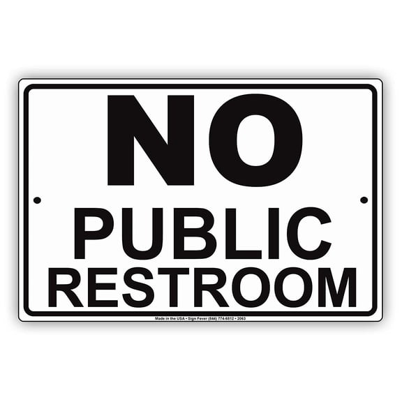 NO Public Restroom Private Toilet Information Caution Alert Warning Notice Aluminum Metal 8"x12" Sign Plate