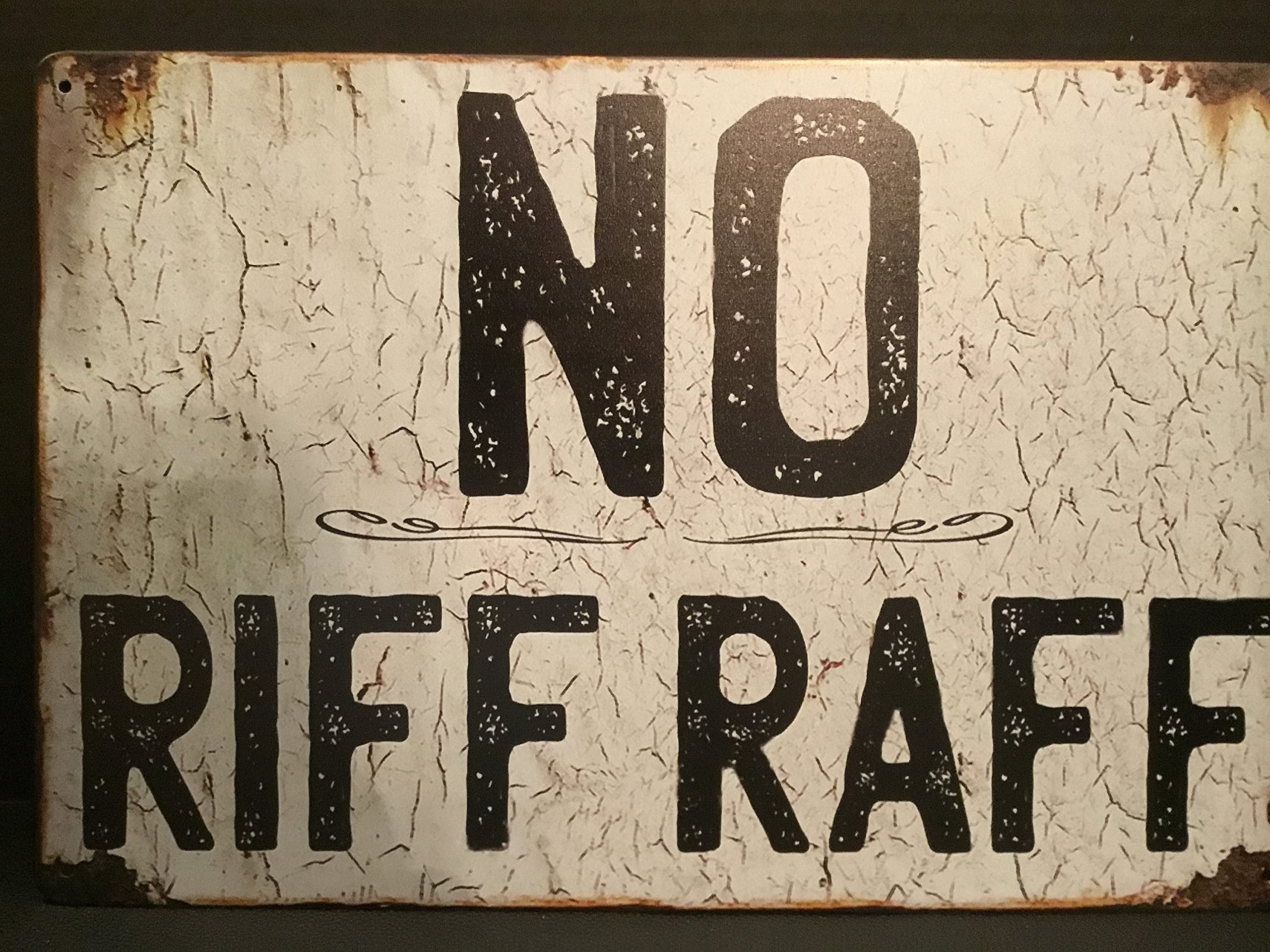 NO RIFF RAFF! Tin Sign Retro Vintage Wall Plaque Vintage Metal Signs Size 8 x 12 Inch
