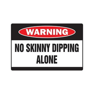 No Skinny Dipping Alone Warning Style Sign Funny Nudist Decor No Skinny Dipping Alone Warning Style Sign Funny Nudist Decor