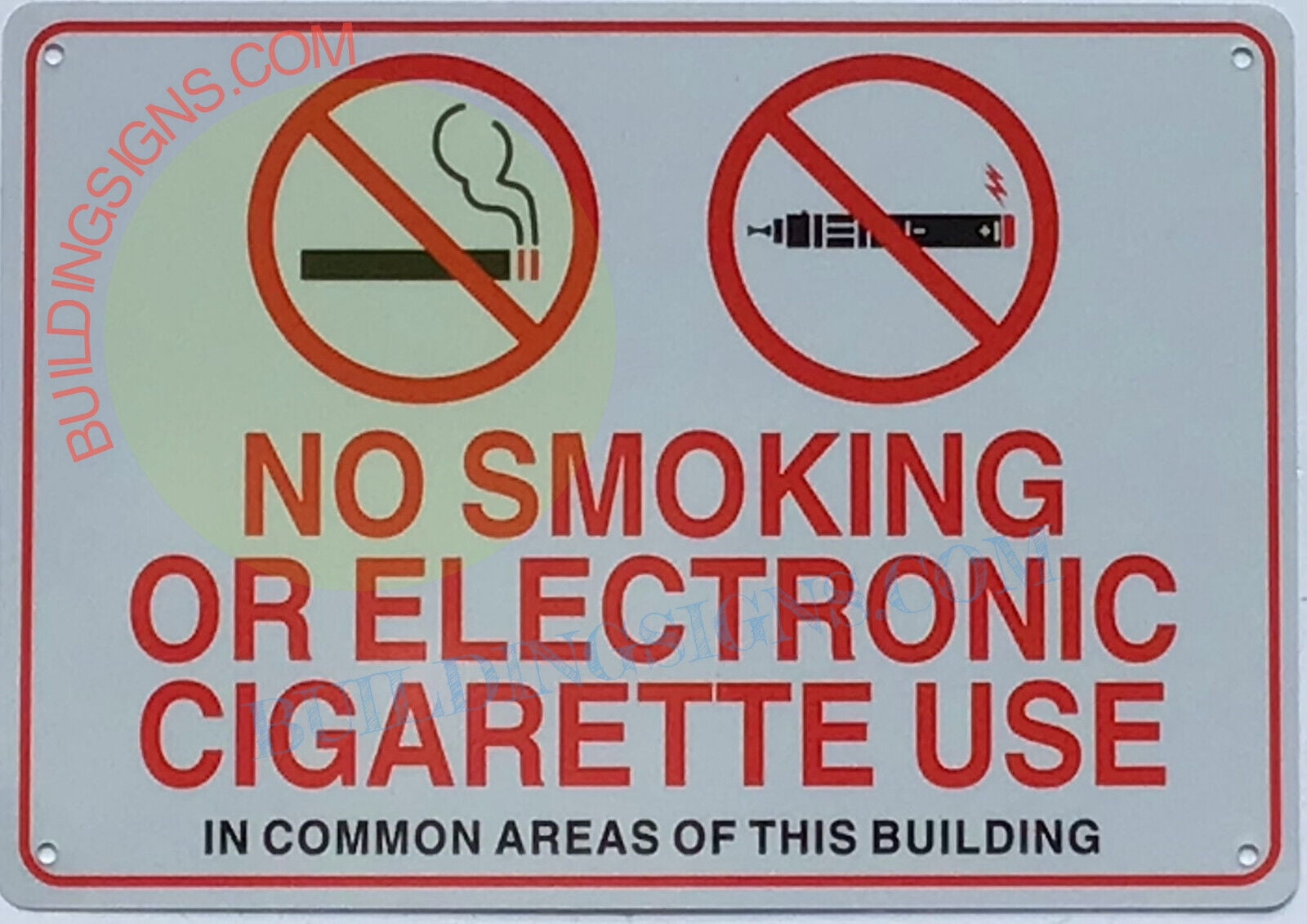 NO SMOKING OR ELECTRONIC CIGARETTE USE IN COMMON AREA SIGN  (7x10,White/RED,Aluminum) -ref21022