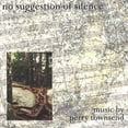 thumbnail image 1 of NO SUGGESTION OF SILENCE: MUSIC BY PERRY TOWNSEND, 1 of 1
