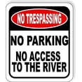 thumbnail image 1 of NO TRESPASSING NO PARKING RIVER ACCESS Aluminum Composite Sign, 8.5"x10", 1 of 1