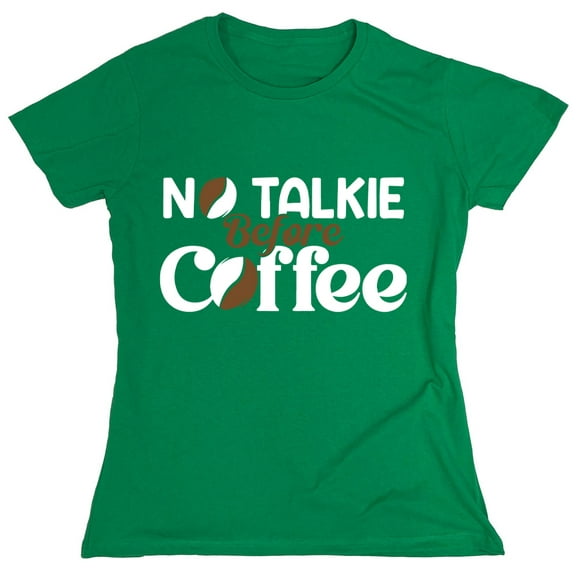 NO Talkie Before Coffee Sarcastic Humor Novelty Funny Women's Casual Tees