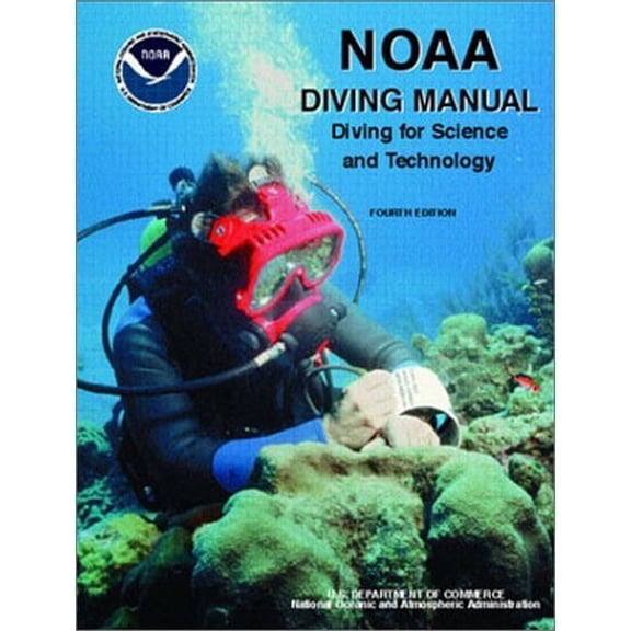 Pre-Owned NOAA Diving Manual: Diving for Science and Technology, Fourth Edition Revised (Hardcover) 0941332705 9780941332705