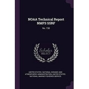 NOAA Technical Report NMFS SSRF No. 738 Paperback