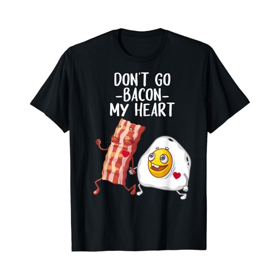 NODB Funny Don'T Go Bacon My Heart Gift For Meat Lover Men Women T-Shirt BLACK Unisex S-5XL Hot Trending Shirt, Vintage Birthday Gift