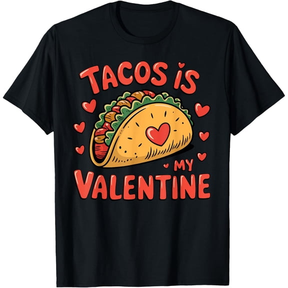 NODB Funny Love Day Tacos Is My Love T-Shirt BLACK Unisex S-5XL Hot Trending Shirt, Vintage Birthday Gift