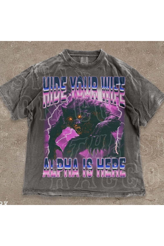 Funny Werewolf T-Shirt, Retro Hide Your Wife Alpha Male Shirt, Graphic Tee, Wolf Ironic Tee, Edgy Shirt, DARK HEATHER Unisex S-5XL Hot Trending Shirt, Vintage Birthday Gift