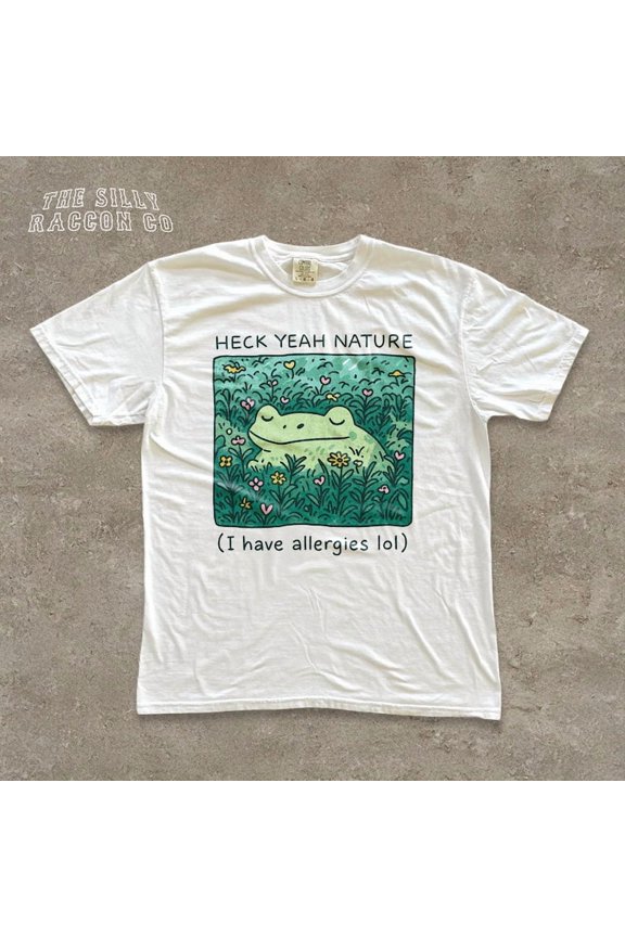 Heck Yeah Nature T-Shirt, Funny Frog Allergy Shirt, Cute Outdoorsy Top, Cottagecore Goblincore Tee, Gift Nature Lover WHITE Unisex S-5XL Hot Trending Shirt, Vintage Birthday Gift