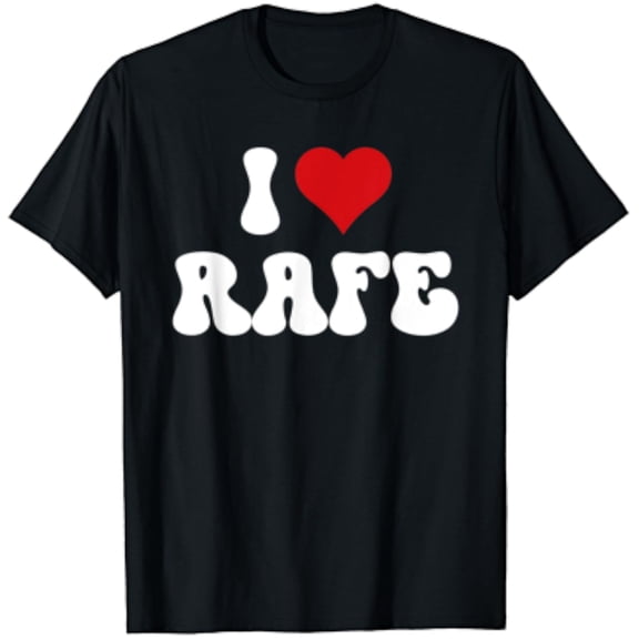 NODB I Love Rafe I Heart Rafe Love Day T-Shirt BLACK Unisex S-5XL Hot Trending Shirt, Vintage Birthday Gift