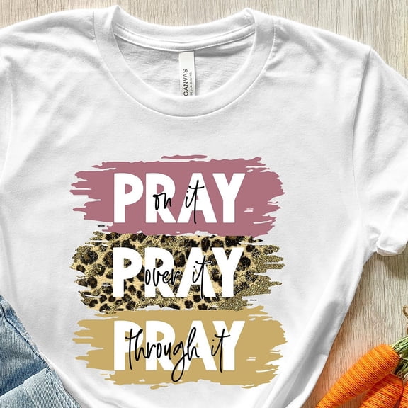 NODB Pray On It Pray Over It Pray Through It Shirt, Prayer Shirt, Faith Shirt, Religious Shirt, Christian Apparel, Egg Day Day Outfit, Egg Day Shirt WHITE Unisex S-5XL Hot Trending Shirt