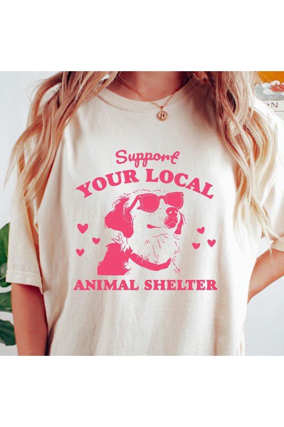 Support Your Local Animal Shelter T-Shirt, Retro Comfy Animal Shirt, Dog Lover Shirt, Cat Mom Gift, Animal Rescue Crewneck WHITE Unisex S-5XL Hot Trending Shirt, Vintage Birthday Gift