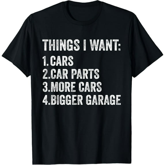 NODB Things I Want Cars Parts And Garage Funny Car Guy T-Shirt BLACK Unisex S-5XL Hot Trending Shirt, Vintage Birthday Gift