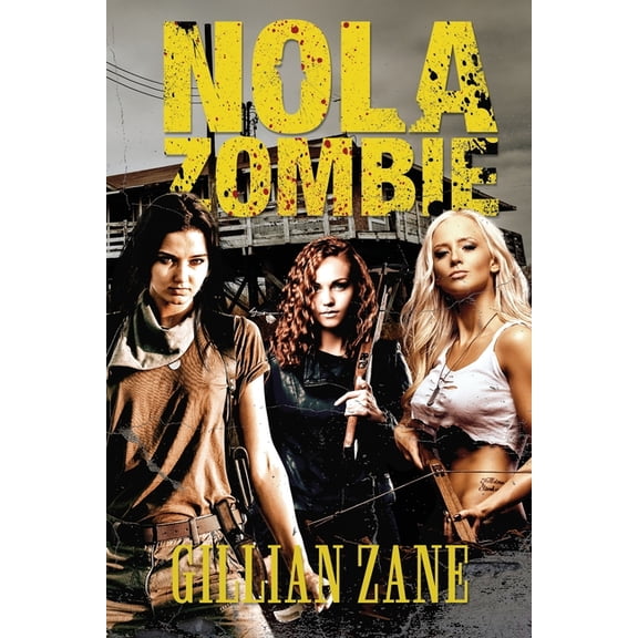NOLA Zombie: Zombie Apocalypse Romance (Paperback) by Gillian Zane