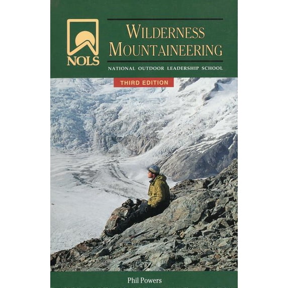 NOLS Library: NOLS Wilderness Mountaineering (Edition 3) (Paperback)