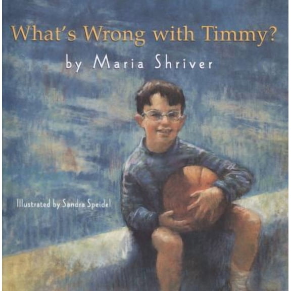 Pre-Owned What's Wrong with Timmy?, by Maria Shriver, (Hardcover), English