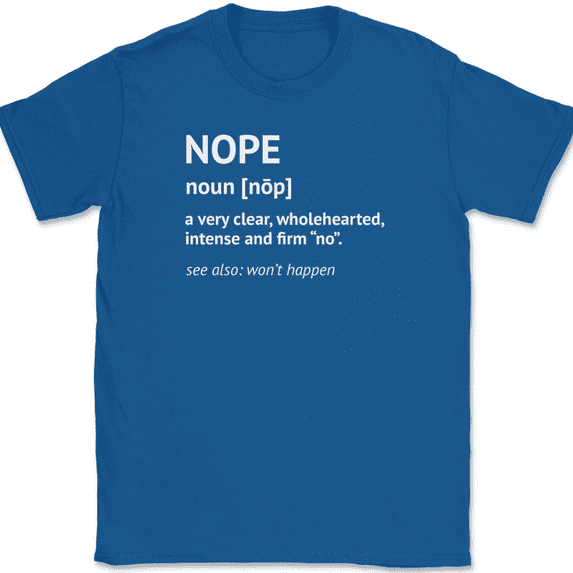 NOPE Definition T-Shirt Funny Sarcastic Dictionary No Never Humor Tee - Royal Blue, 2XL