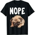 thumbnail image 1 of NOPE Lazy Dog Funny Pug T-Shirt, 1 of 5
