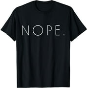 NOPE Simple Minimalist No Negative T-Shirt Black