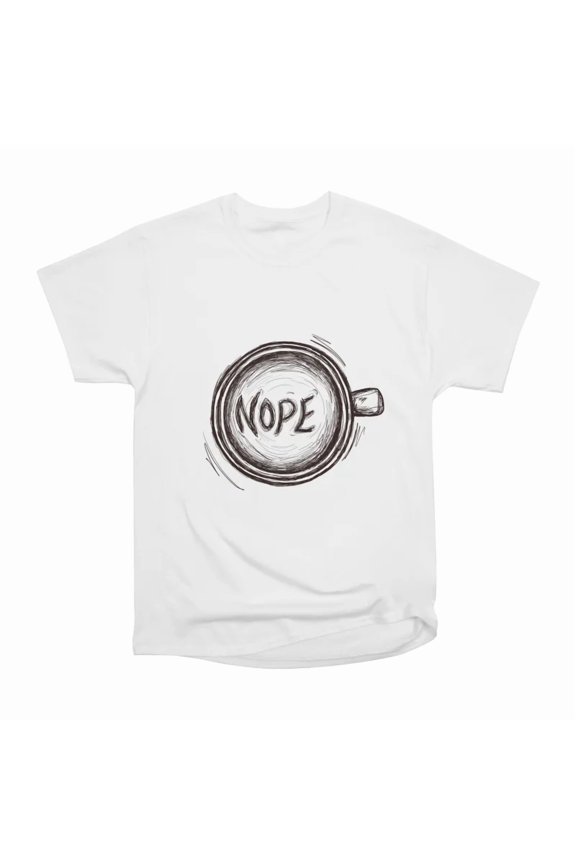 NOPE T-Shirt Tee Gift For Him Merch For Her Apparel For Friend 6