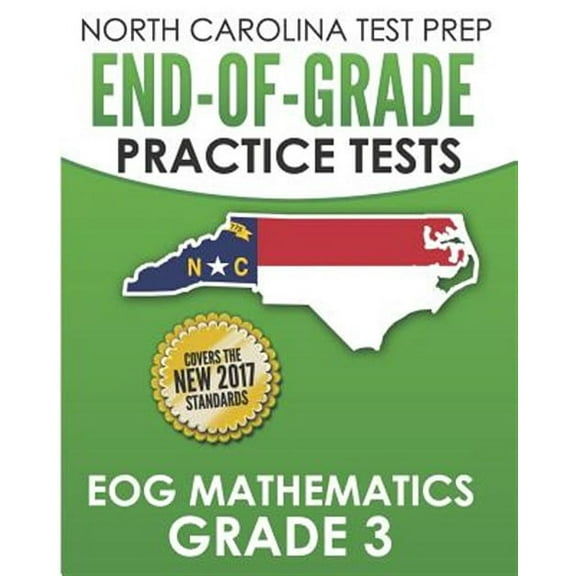 NORTH CAROLINA TEST PREP End-of-Grade Practice Tests EOG Mathematics Grade 3: Preparation for the (Paperback) by E Hawas