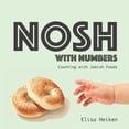 thumbnail image 1 of NOSH with Numbers: A Counting Book with Jewish Foods, (Paperback), 1 of 1