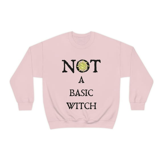 NOT A Basic Witch Sweatshirt, Size Inclusive S - 5X