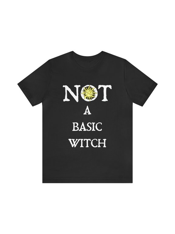 NOT A Basic Witch T-Shirt