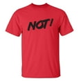 thumbnail image 1 of NOT! Adult Short Sleeve T-shirt, 1 of 1
