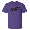 thumbnail image 1 of NOT! Adult Short Sleeve T-shirt, 1 of 1