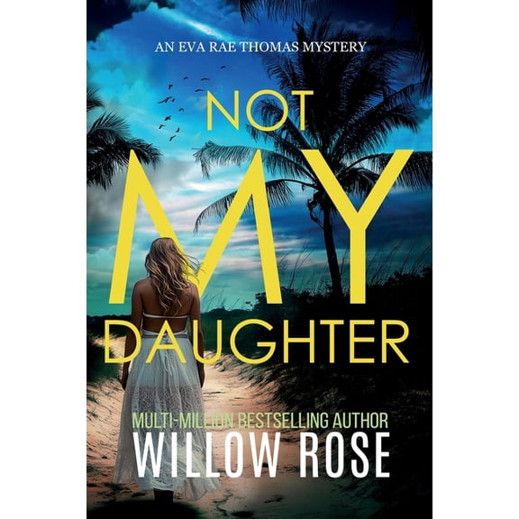 NOT MY DAUGHTER (Eva Rae Thomas FBI Mystery Book 17), (Paperback)