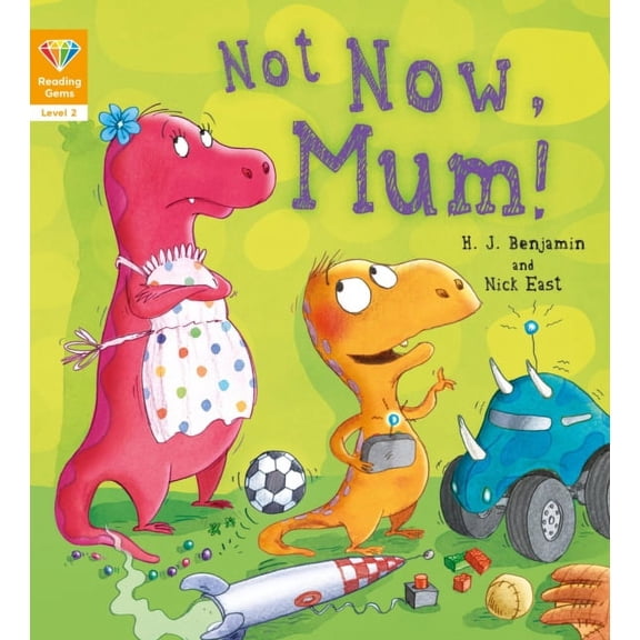 NOT NOW MUM