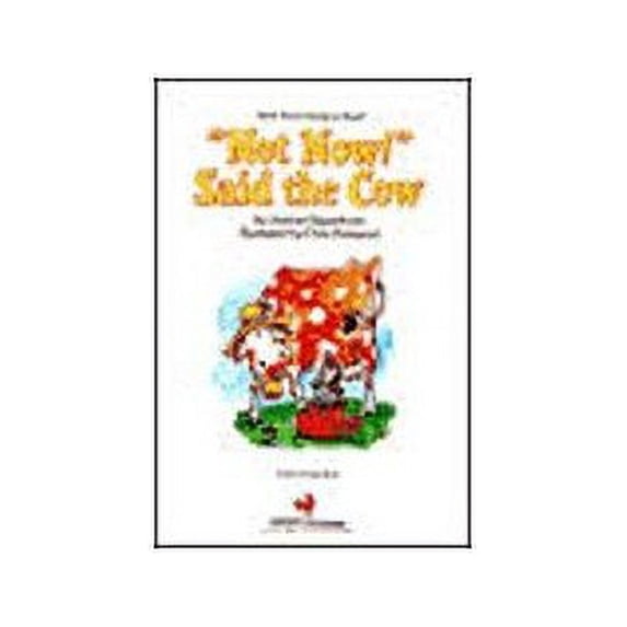 Pre-Owned Not Now Said the Cow (Hardcover) 0553058266 9780553058260