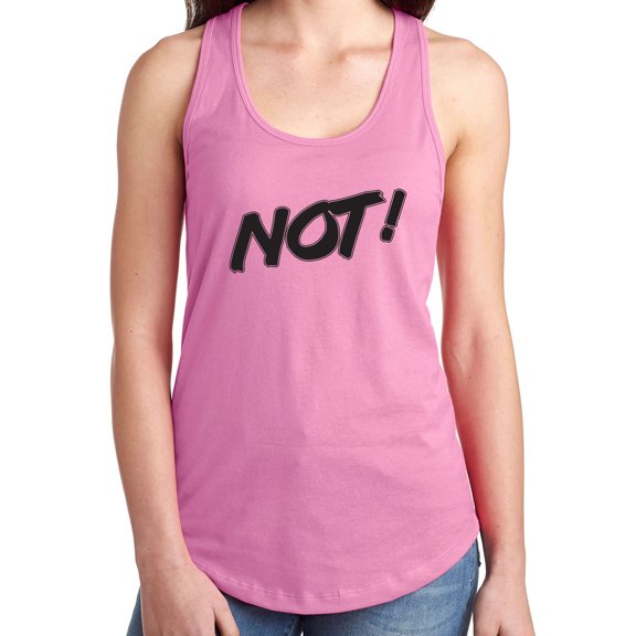 NOT! Racerback Tank