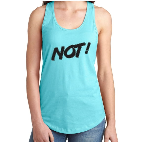 NOT! Racerback Tank
