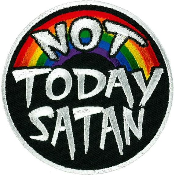 NOT TODAY SATAN PATCH - High Thread Rayon Iron-On Heat Sealed Backing Sew-On Patch - 3" x 3"