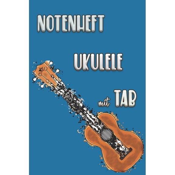 NOTENHEFT UKULELE mit TAB: Griffdiagramme, Tabulatur, Notenzeilen, leere Notenzeile - abwechselnd (Paperback)