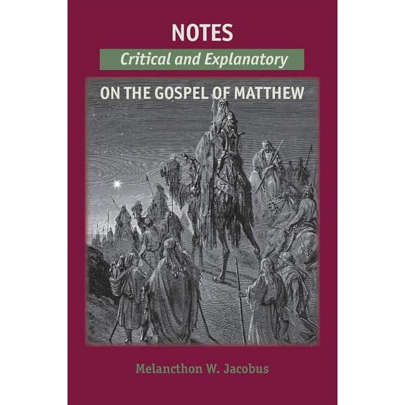 NOTES ON THE GOSPELS: Critical and Explanatory on Matthew
