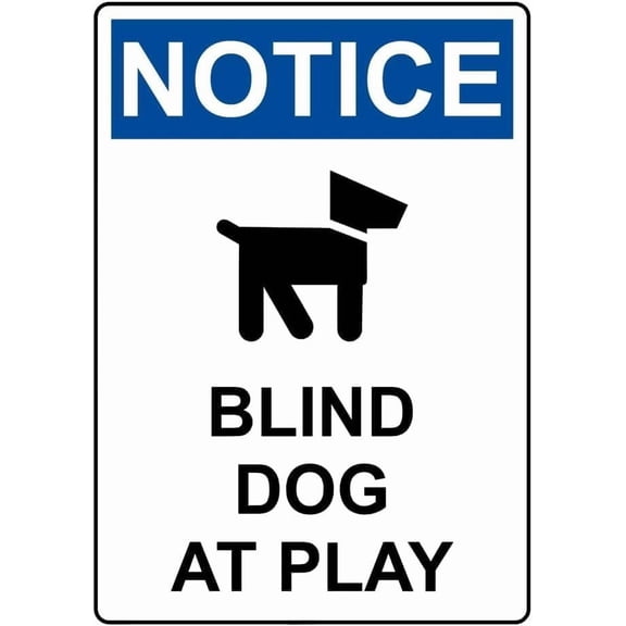 NOTICE Blind Dog At Play With Symbol Metal Tin Sign 8x12 Inch Caution Plaque Signage Marker for Home Residential Property Yard Gate Neighborhood Community Park Business Outdoor Indoor Wall Decor