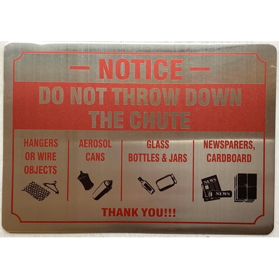 NOTICE DO NOT THROW DOWN THE INCINERATOR CHUTE SIGN - TRASH CHUTE WARNING (SILVER/RED,COME WITH DOUBLE SIDED TAPE, ALUMINUM,SIZE 7X10 INCH)
