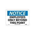 thumbnail image 1 of NOTICE EMPLOYEES ONLY BEYOND THIS POINT SIGN, 1 of 1
