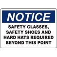 NOTICE Glasses, Shoes, Hard Hats Required Sign Safety Signs Notice