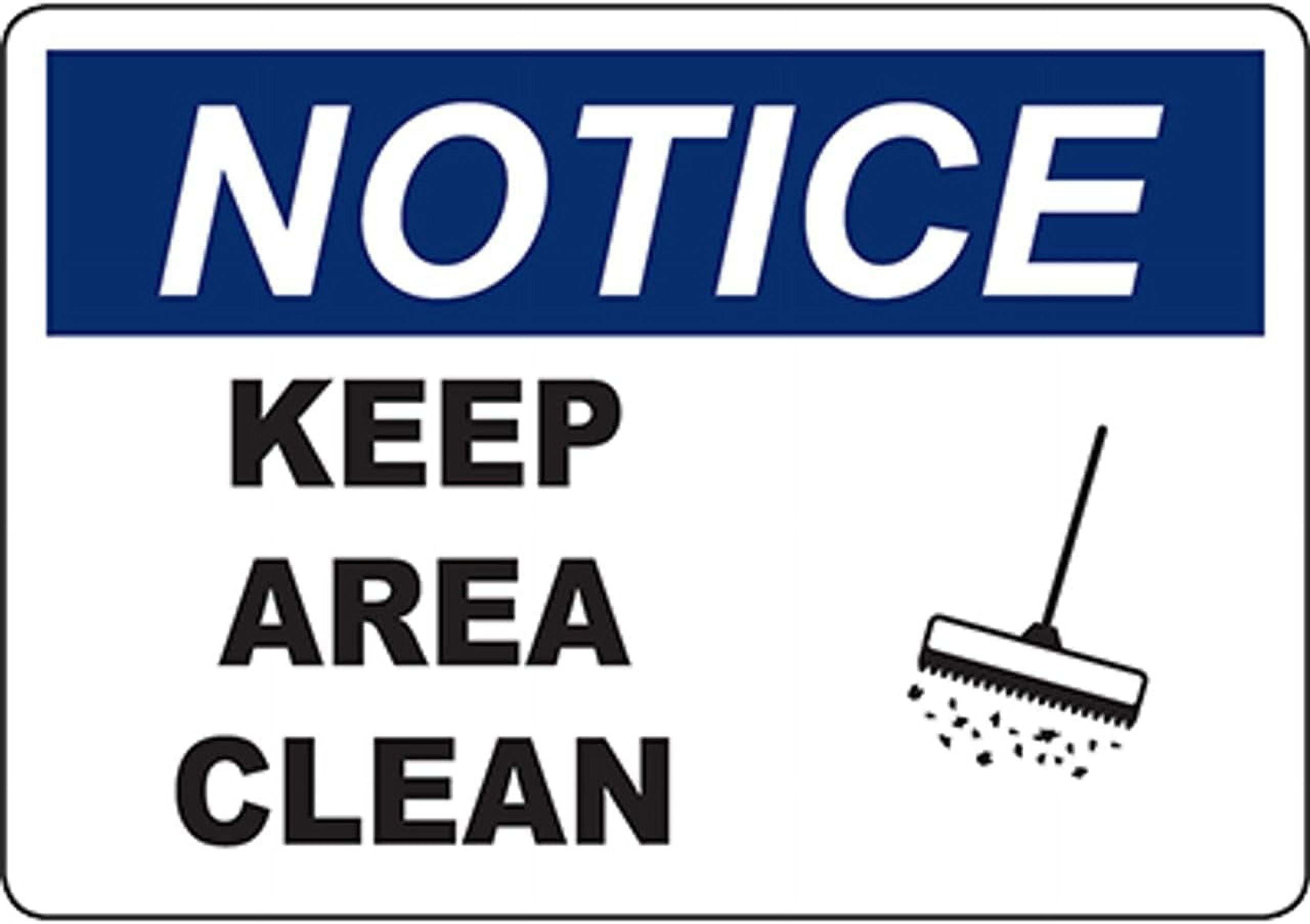 NOTICE Keep Area Clean Sign w/Symbol Safety Signs Health Hazard Signs