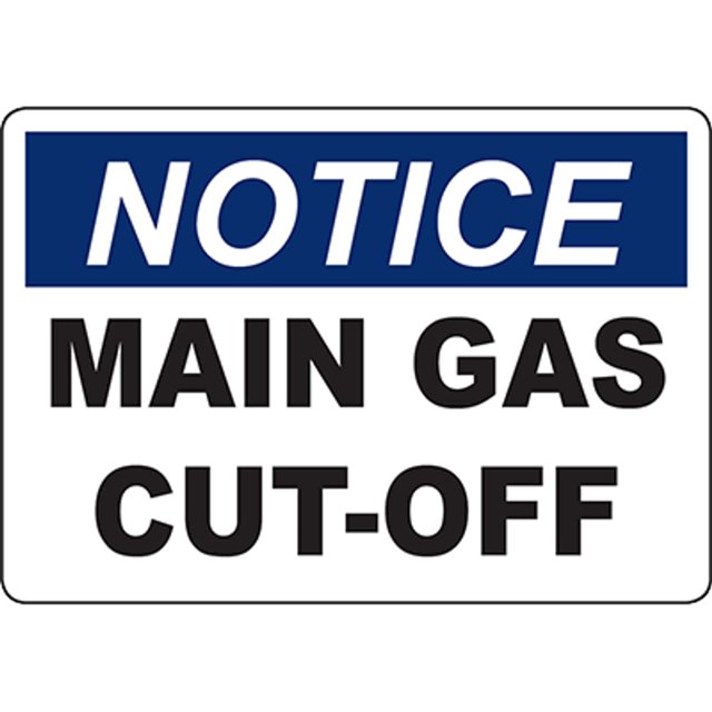 NOTICE Main Gas CutOff Sign Safety Signs Sign 8x12 Inch Notice