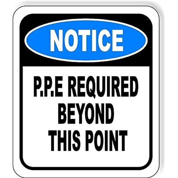 NOTICE P.P.e required Aluminum Composite Outdoor Sign 8.5" x10"