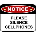 thumbnail image 1 of NOTICE PLEASE SILENCE CELLPHONES 11 inch by 9.5 inch Laminated Funny Sign, 1 of 1