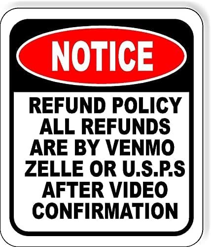 NOTICE REFUND POLICY Aluminum Composite Outdoor Sign 15" x 18 ...