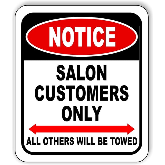 NOTICE SALON CUSTOMERS ONLY DOUBLE ARROW Aluminum Composite Outdoor Sign 8.5" x10"