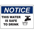NOTICE This Water Is Safe To Drink Sign Safety Signs Sign 8x12