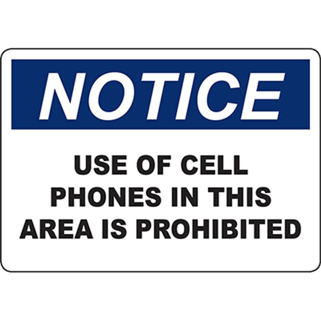 NOTICE Use Of Cell Phones In This Area Is Prohibited Sign Safety Signs